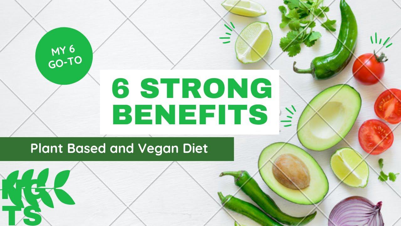 'Video thumbnail for Six Amazing BENEFITS of Vegan, WFPBNO, or WFPB Diet'