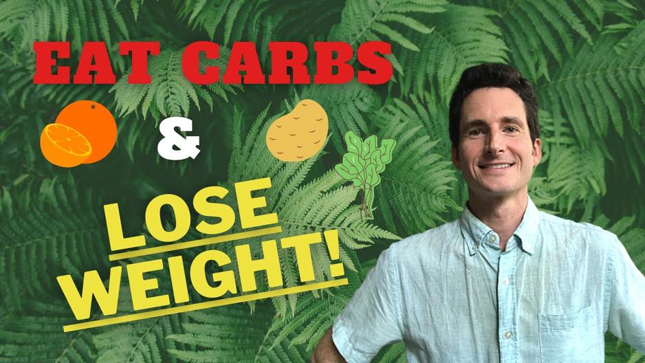 'Video thumbnail for Eat Carbs & LOSE Weight - Plant-Based Diet Weight Loss - Busting the Low Carb Diet Myth'
