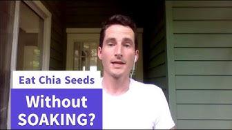'Video thumbnail for Can You Eat Chia Seeds WITHOUT Soaking? (Do You NEED to Soak Chia Seeds?)'