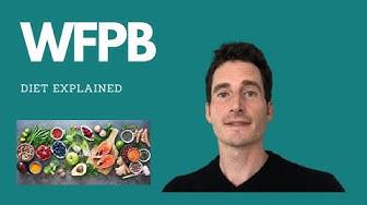 'Video thumbnail for WFPB Explained - An Introduction to a Whole Food Plant Based Diet [WFPBD]'
