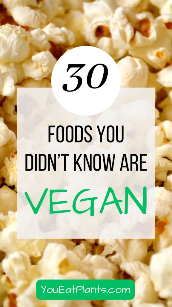 30 Foods You Didn't Know Are Actually Vegan - YouEatPlants.com