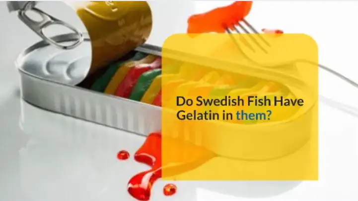 Do Swedish Fish Have Gelatin? - YouEatPlants.com