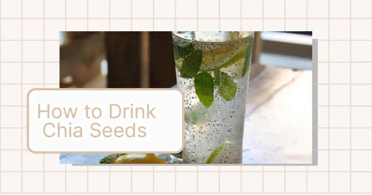How to drink chia seeds