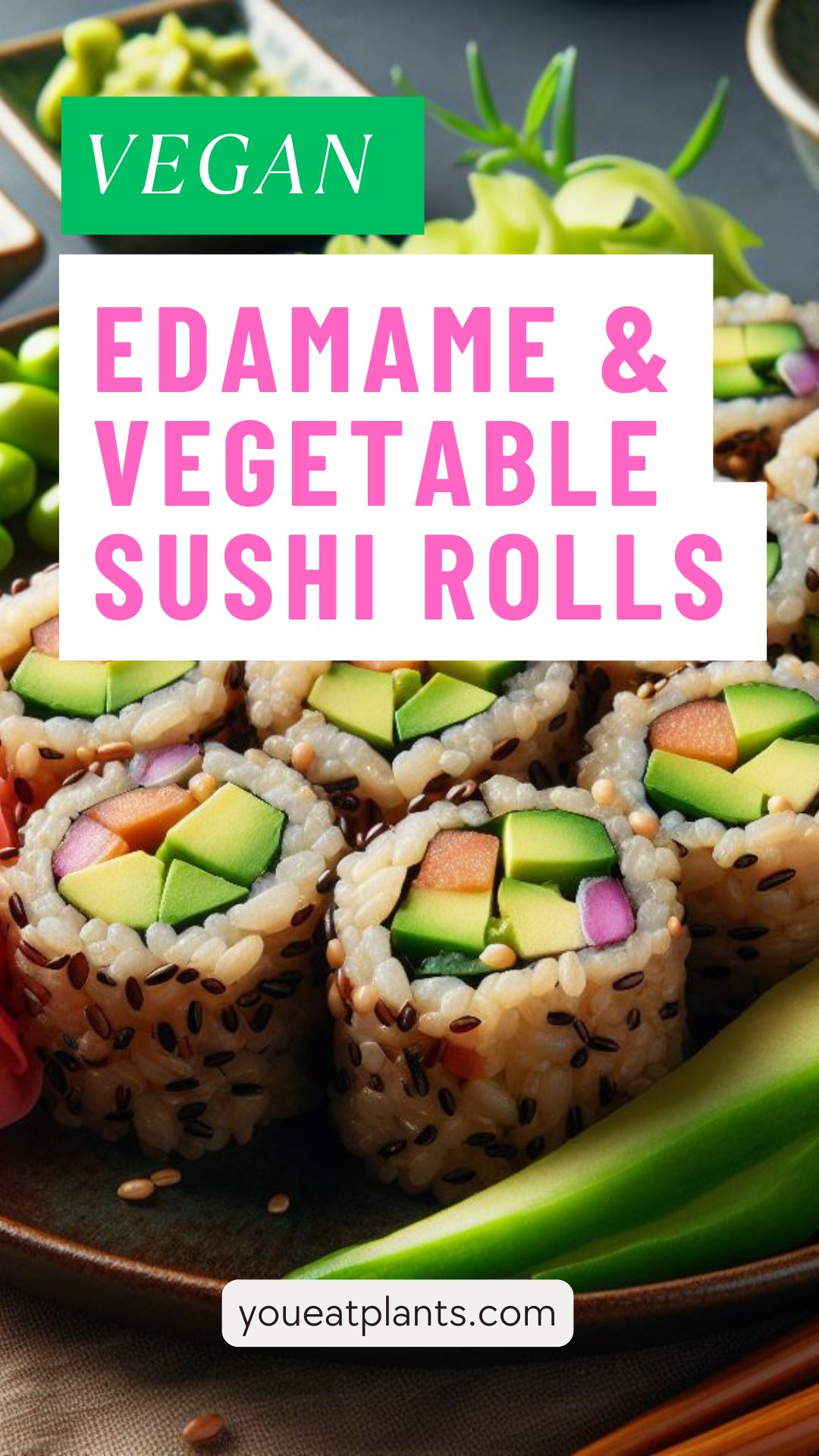 Vegan edamame and vegetable sushi rolls recipe